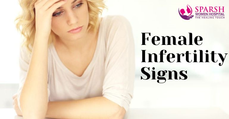 signs of infertility in women, symptoms of infertility in women, infertility in female, female factor infertility
